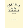 Gateway to the West. in Two Volumes. Volume 2