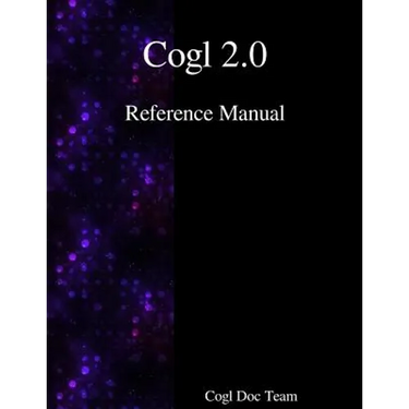 Cogl 2.0 Reference Manual