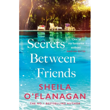 Secrets Between Friends: 'A Warm, Sensitive Story about the Power of Female Friendship . . . and the Joy of Second Chances' Lucy Diamond