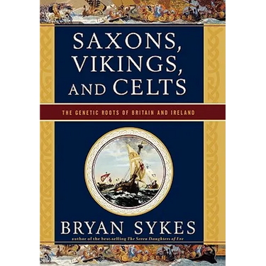 Saxons, Vikings, and Celts: The Genetic Roots of Britain and Ireland