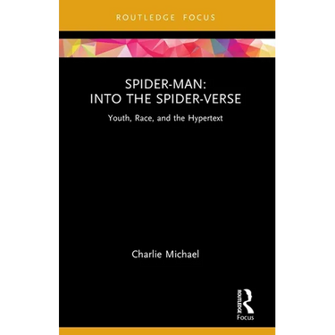 Spider-Man: Into the Spider-Verse: Youth, Race, and the Hypertext