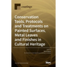 Conservation Tools, Protocols and Treatments on Painted Surfaces, Metal Leaves and Finishes in Cultural Heritage