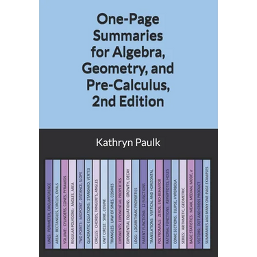 One-Page Summaries for Algebra, Geometry, and Pre-Calculus, 2nd Edition