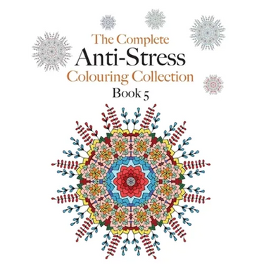 The Complete Anti-stress Colouring Collection Book 5: The ultimate calming colouring book collection