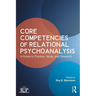 Core Competencies of Relational Psychoanalysis: A Guide to Practice, Study and Research