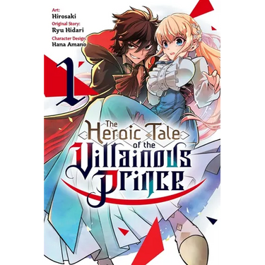 The Heroic Tale of the Villainous Prince, Vol. 1