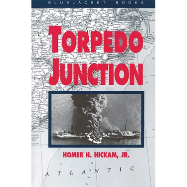 Torpedo Junction: U-Boat War Off America's East Coast, 1942