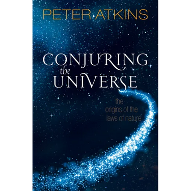 Conjuring the Universe: The Origins of the Laws of Nature