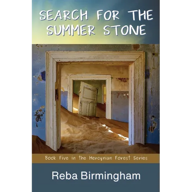 Search for the Summer Stone: Book Five in the Hercynian Forest Series