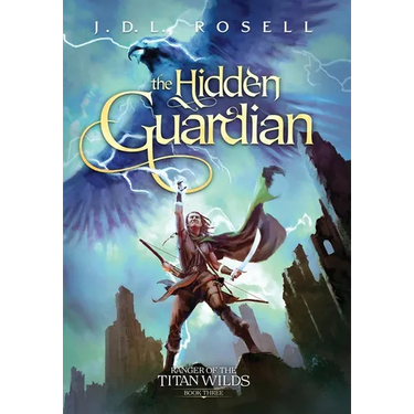 The Hidden Guardian: Ranger of the Titan Wilds, Book 3