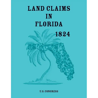 Land Claims in Florida, 1824