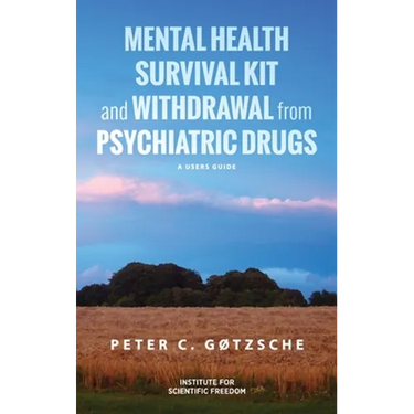 Mental Health Survival Kit and Withdrawal from Psychiatric Drugs: A User's Guide