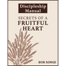 Secrets of a Fruitful Heart Discipleship Manual