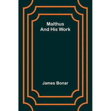 Malthus and his work