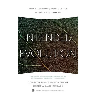 Intended Evolution: How Selection of Intelligence Guides Life Forward
