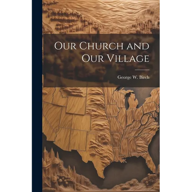 Our Church and our Village