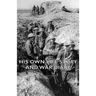 His Own Life Story and War Diary