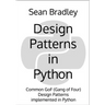 Design Patterns in Python: Common GOF (Gang of Four) Design Patterns implemented in Python