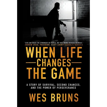 When Life Changes the Game: A Story of Survival, Second Chances, and the Power of Perseverance