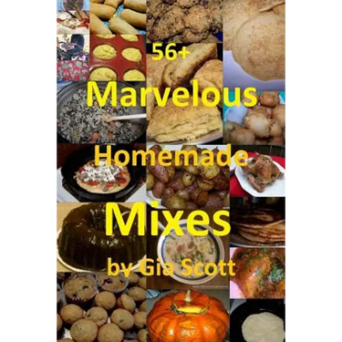 56+ Marvelous Homemade Mixes