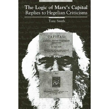 The Logic of Marx's Capital: Replies to Hegelian Criticisms