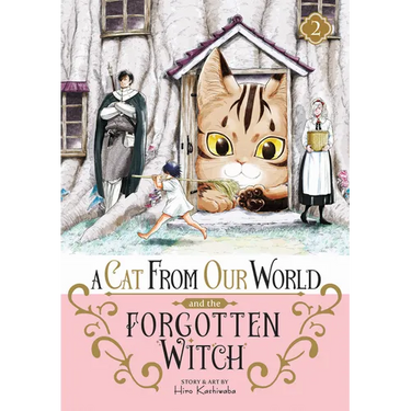 A Cat from Our World and the Forgotten Witch Vol. 2