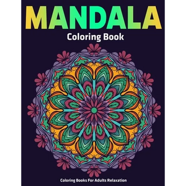 Coloring Books For Adults Relaxation: Mandala Coloring Book