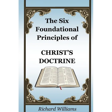 The Six Foundational Principles of Christ's Doctrine