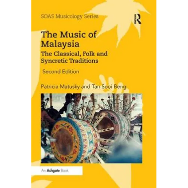 The Music of Malaysia: The Classical, Folk and Syncretic Traditions