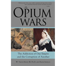 The Opium Wars: The Addiction of One Empire and the Corruption of Another