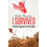 I Survived: Evolved against all the odds