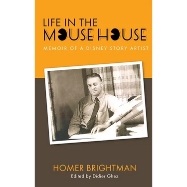 Life in the Mouse House: Memoir of a Disney Story Artist
