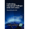 Undertaking Educational Challenges in the 21st Century: Research from the Field (PB)