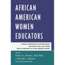 African American Women Educators: A Critical Examination of Their Pedagogies, Educational Ideas, and Activism from the Nineteenth to the Mid-twentieth