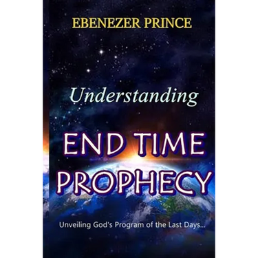 Understanding End Time Prophecy