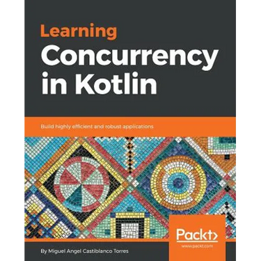 Learning Concurrency in Kotlin
