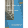 Does it Really Matter WHICH BIBLE?: A collection of King James Bible articles