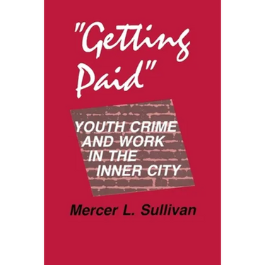"Getting Paid": Youth Crime and Work in the Inner City