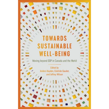 Towards Sustainable Well-Being: Moving beyond GDP in Canada and the World