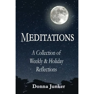 Meditations: A Collection of Weekly & Holiday Reflections