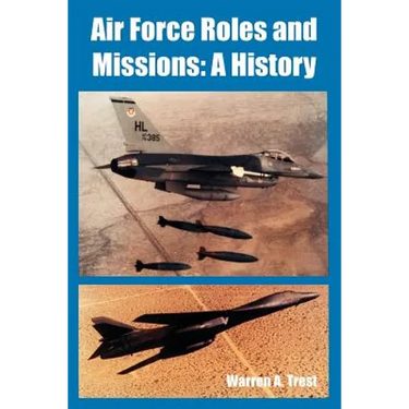 Air Force Roles and Missions: A History