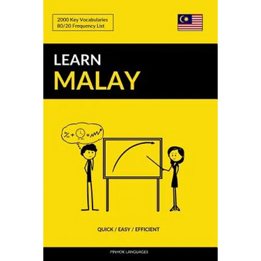 Learn Malay - Quick / Easy / Efficient: 2000 Key Vocabularies