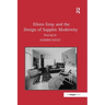 Eileen Gray and the Design of Sapphic Modernity: Staying In