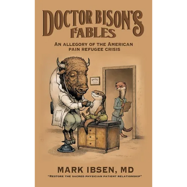 Doctor Bison's Fables: An Allegory of the American Pain Refugee Crisis