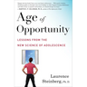 Age of Opportunity: Lessons from the New Science of Adolescence