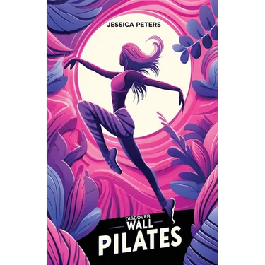 Discover Wall Pilates: A Beginner's Guide to Core Strength and Flexibility for Women Over Fifty