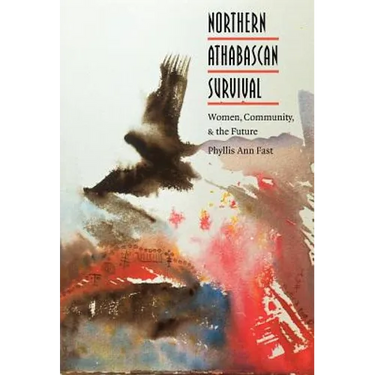 Northern Athabascan Survival: Women, Community, and the Future