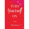 Turn Yourself on