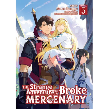 The Strange Adventure of a Broke Mercenary (Manga) Vol. 5