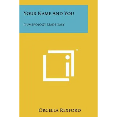 Your Name And You: Numerology Made Easy
